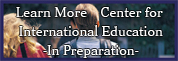 Learn more about Center for International Education In Preparation.