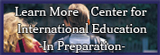 learn more Center for International Education In Preparation.